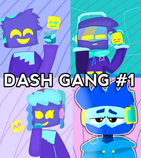 Dash Gang #1 - Original Characters of Dash since 2019
